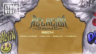 Sech, Daddy Yankee, J Balvin, Rosalía, Farruko - Relación Remix (Lyric Video/Letra)