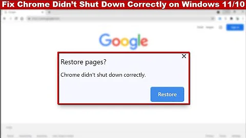 How to Fix Chrome Didn’t Shut Down Correctly on Windows 11/10