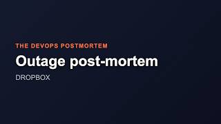 Outage post-mortem | The DevOps Postmortem