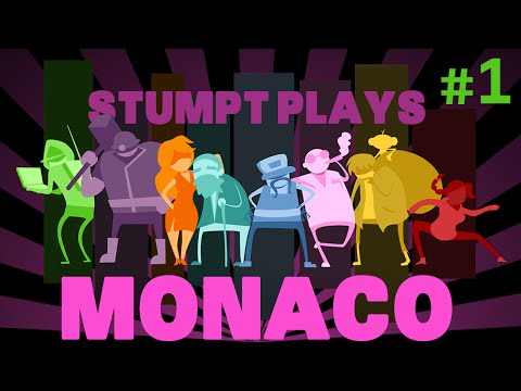 Monaco: What's Yours is Mine - #1 - Freedom Spoon (4 Player Gameplay)