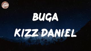 Kizz Daniel - Buga (Lyrics)