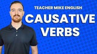 How to Use English Causative Verbs HELP, HAVE, GET, MAKE, and LET