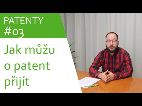 Video: Jak Požádat O Patent Na Vynález