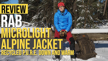 REVIEW RAB MICROLIGHT ALPINE JACKET | RECYCLED P.U.R.E. DOWN AND WARM