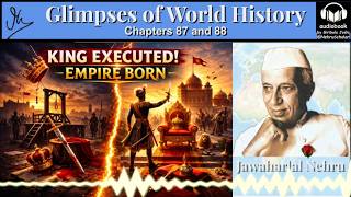 Struggle in England, Babar in India | Ch. 87 & 88 | Nehru's Glimpses of World History