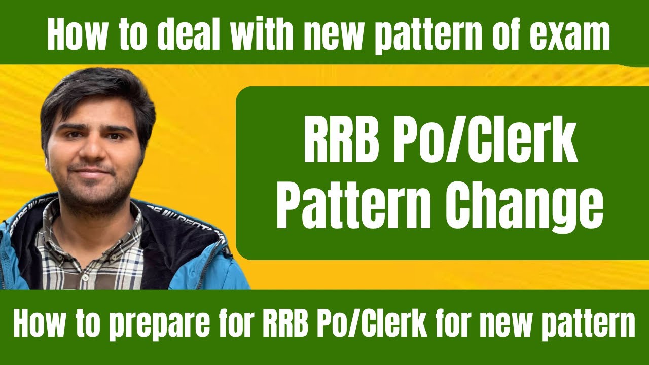 RRB Po/Clerk Pattern Change | How to deal with new pattern of exam ...