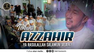 Ya Rasulallah Salamun 'Alaik || Majelis AZ ZAHIR