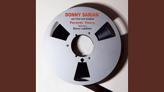 Video thumbnail of "Donny Sarian - Forever Yours (feat. Steve Lukather)"