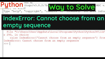 IndexError: Cannot choose from an empty sequenceraise IndexError(