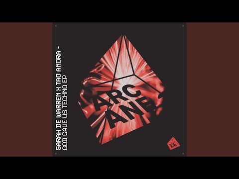 Sarah de Warren & Tao Andra - God Gave Us Techno