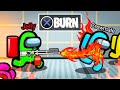 Playing AMONG US With A FLAMETHROWER! (BURN The IMPOSTOR)