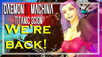 Why DAEMON X MACHINA TITANIC SCION is the Game You Need Right Now?