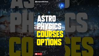 Astrophysics Courses Options #careerwithriwas #astrophysics #physics #bscphysics #astrophysicist