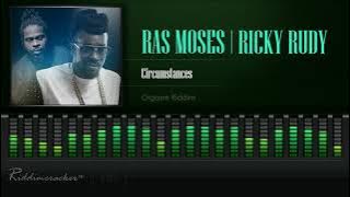 Ras Moses & Ricky Rudy - Circumstances (Orgasm Riddim) [HD]