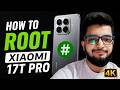 How to Root Xiaomi 17T Pro — Step by Step Guide (Bootloader + Magisk)