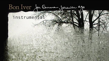 Bon Iver - For Emma Forever Ago (Intrumental) | Full Album, Study Music