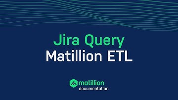 Jira Query | Matillion ETL