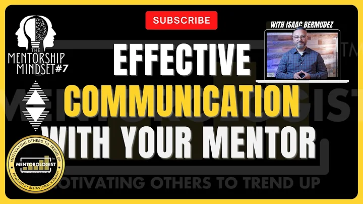 Effective Communication with Your Mentor: Key Tips for Success | The Mentorship Mindset