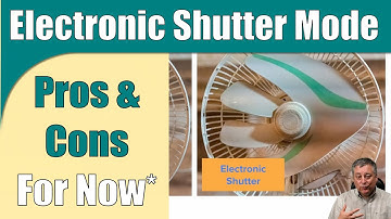 Mechanical Shutter vs Electronic Shutter ep.368