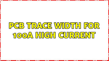 PCB Trace Width for 100A High Current
