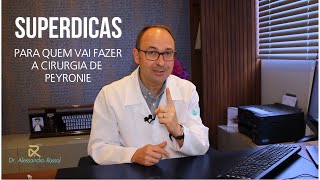 Superdicas Para Quem Vai Operar Doença De Peyronie Dr Alessandro Rossol