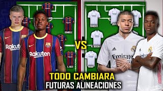 Las FUTURAS Alineaciones del BARCELONA vs REAL MADRID - ¿CUAL ES LA MAS FUERTE?