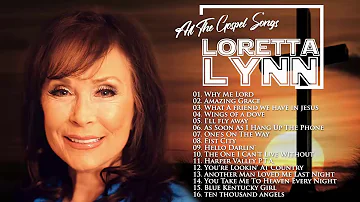 Classic Country Gospel Loretta Lynn - Loretta Lynn Greatest Hits - Loretta Lynn Gospel Songs Album