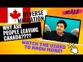 Why are people leaving canada  reasons for reverse migration  dont make these mistakes