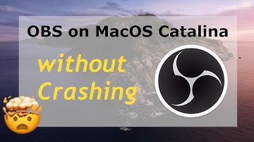 How to use OBS on MacOS Catalina in 2019 (Crash fixed!)