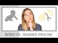 Having the "Gift": Born vs. Trained Psychic