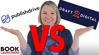 Draft2Digital vs Publish Drive  What's Better for Authors?