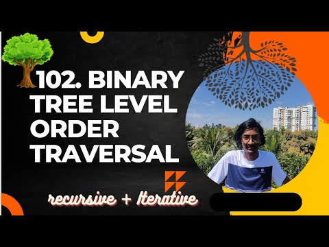 102. Binary Tree Level Order Traversal | Recursive + Iterative | JAVA ...