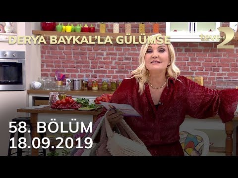 Derya Baykal'la Gülümse 58. Bölüm - 18 Eylül 2019 FULL BÖLÜM İZLE!