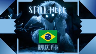 Still Here (Tradução PT-BR) - League Of Legends