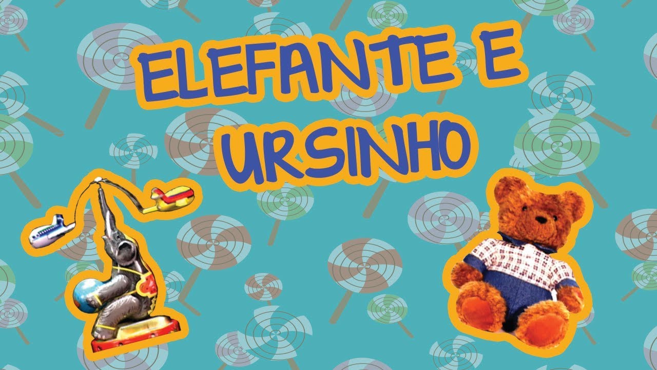ELEFANTE E URSINHO | BEBÊ MAIS BICHOS
