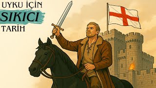 Orta Çağ’da İngiltere Nasıl Ayakta Kaldı? | Uyku İçin Sıkıcı Tarih