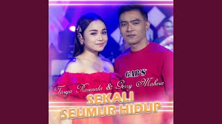 Sekali Seumur Hidup feat. Gerry Mahesa