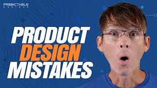 Design Mistakes You Must Avoid on Your New Electronic Product