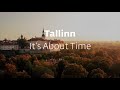 Tallinn - It&#39;s about time