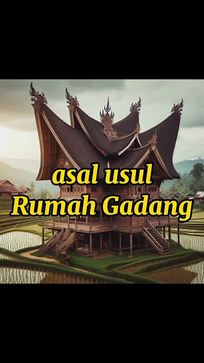 asal usul rumah gadang, minangkabau, #shortsvideo , @tokohsejarah11