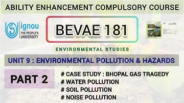 L42 : BEVAE 181 | CHAPTER - 9 | ENVIRONMENTAL POLLUTION AND HAZARDS | IGNOU | PART 2