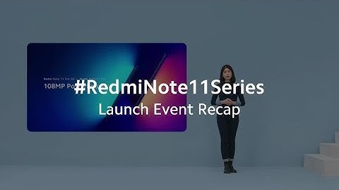 Redmi Note 11 Series Global Launch 1-min Recap