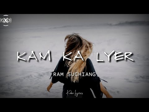 Ram Suchiang   Kam ka Lyer Lyrics