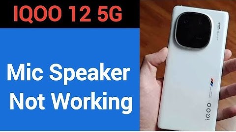 IQOO 12 5G mic speaker not working, IQOO 12 5G ka microphone problem solve kaise kare