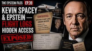 The Epstein Files Ep.39 | Kevin Spacey & Epstein Flight Logs — Hidden Access EXPOSED