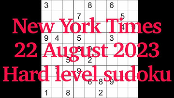 Sudoku solution – New York Times 22 August 2023 Hard level