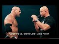Gold berg vs stone cold Steve Austin dream match