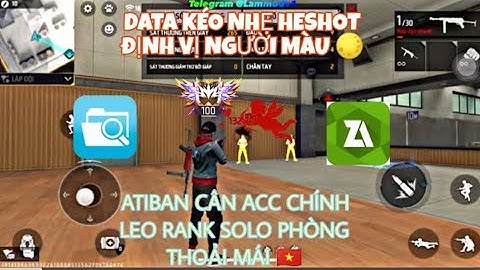 Hack FF OB48 | Data Android Và iOS Kéo Nhẹ Heshot - Định Vị Người Màu 🔥| 360 - No Tường Lửa Atiban