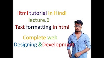 HTML Formatting Tags in Hindi / Urdu. Lecture 6 ( Html tutorial in hindi)