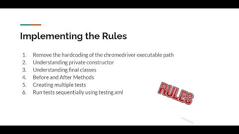 Selenium Framework - Part 4 - Implementing the thumb rules